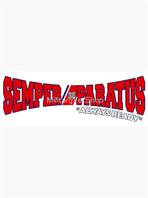 SEMPER PARATUS (ALWAYS READY) .